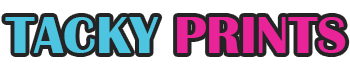 Tacky Prints